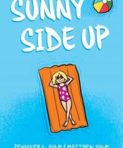 Sunny Side Up - Jennifer L. Holm