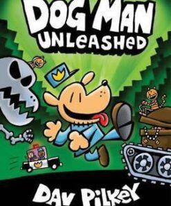 Dog Man 2- Unleashed - Dav Pilkey