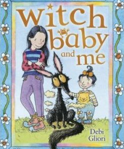 Witch Baby and Me - Debi Gliori
