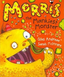 Morris the Mankiest Monster - Giles Andreae