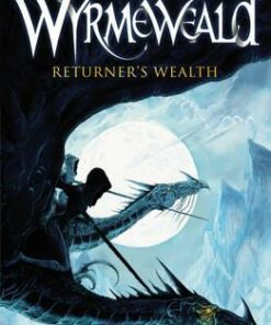 Wyrmeweald: Returner's Wealth - Paul Stewart