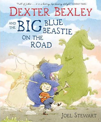 Dexter Bexley and the Big Blue Beastie on the Road - Joel Stewart