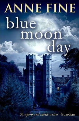 Blue Moon Day 2 Blue Moon Day - Anne Fine