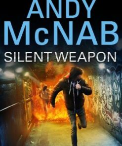 Silent Weapon - a Street Soldier Novel - Andy McNab
