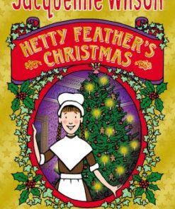 Hetty Feather's Christmas - Jacqueline Wilson