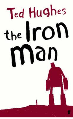 The Iron Man 1 The Iron Man - Ted Hughes