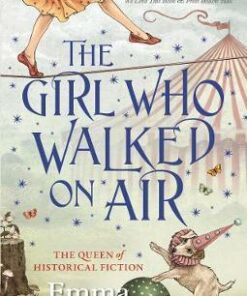 The Girl Who Walked On Air - Emma Carroll