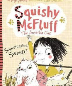 Squishy McFluff: Supermarket Sweep! - Pip Jones
