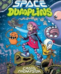 Space Dumplins - Craig Thompson