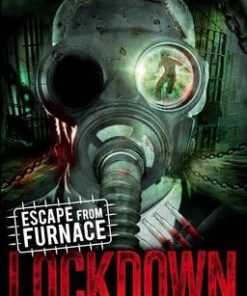 Escape from Furnace 1: Lockdown - Alexander Gordon Smith