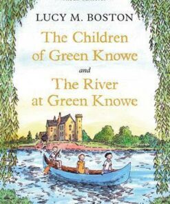 The Children of Green Knowe Collection - Lucy M. Boston