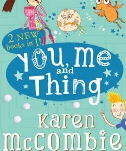 You Me and Thing: The Great Expanding Guinea Pig & Beware of the Snowblobs! - Karen McCombie