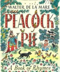 Peacock Pie: A Book of Rhymes - Walter de la Mare