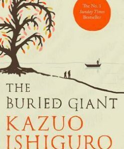 The Buried Giant - Kazuo Ishiguro