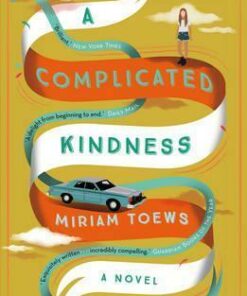 A Complicated Kindness - Miriam Toews
