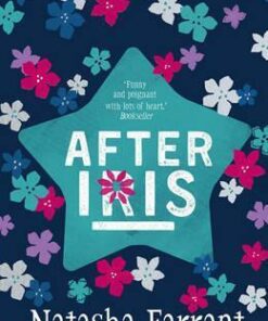 After Iris: The Diaries of Bluebell Gadsby - Natasha Farrant