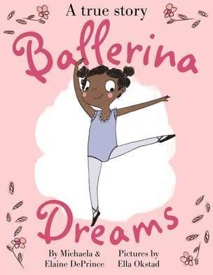 Ballerina Dreams - Michaela DePrince