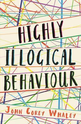 Highly Illogical Behaviour 16 Highly Illogical Behaviour - John Corey Whaley