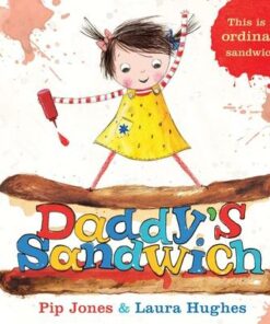 Daddy's Sandwich - Pip Jones