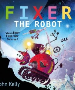 Fixer the Robot - John Kelly