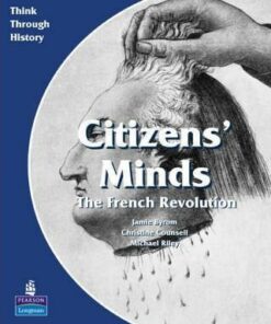 Citizens Minds The French Revolution Pupil's Book - Christine Counsell