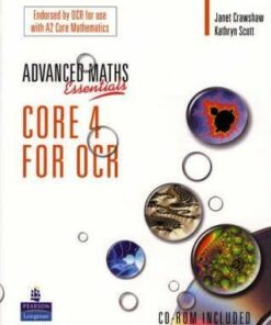 A Level Maths Essentials Core 4 for OCR Book and CD-ROM - Janet Crawshaw