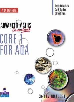 A Level Maths Essentials Core 1 for AQA Book and CD-ROM - Janet Crawshaw