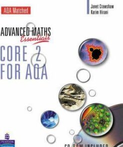 A Level Maths Essentials Core 2 for AQA Book and CD-ROM - Janet Crawshaw