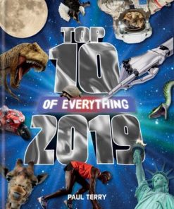 Top 10 of Everything 2019: The Ultimate Record Book of 2019 - Paul Terry