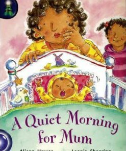 Blue: Book 2: A Quiet Morning For Mum! - Alison Hawes