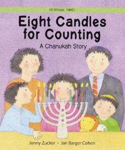 Eight Candles to Light: A Chanukah Story - Jonny Zucker