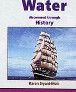 Water Discovered Through History - Karen Bryant-Mole
