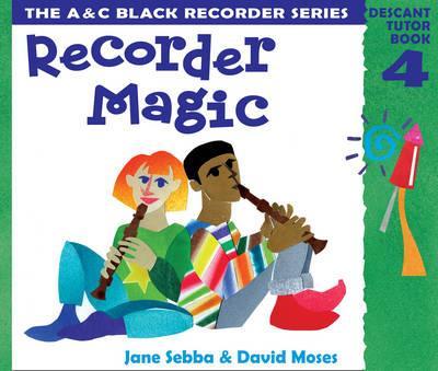 Recorder Magic - Recorder Magic: Descant Tutor Book 4 - Jane Sebba