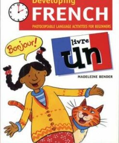 Developing French: Book 1 - Madeleine Bender