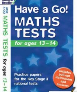 Have a Go Maths Tests: For Ages 13-14: Practice Papers for the Key Stage 3 National Tests - Andrew Brodie