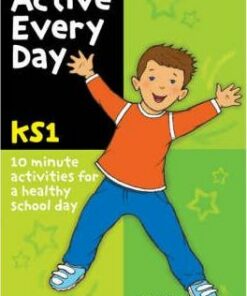 Active Every Day: Key Stage 1 - Linda Kelly