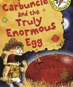 Spike Carbuncle and the Truly Enormous Egg - Karen Wallace