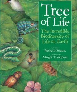 Tree of Life: The Incredible Biodiversity of Life on Earth - Rochelle Strauss