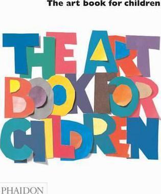 The Art Book for Children - Gilda Williams