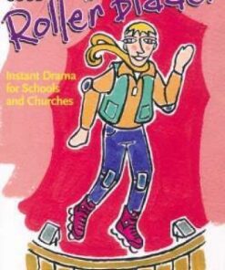 The Good Rollerblader and Other Sketches: Instant Drama for Schools and Churches - Jon Webster