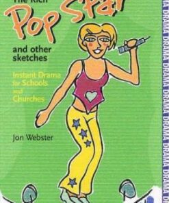 The Rich Pop Star and Other Sketches: Instant Drama for Schools and Churches - Jon Webster