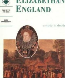 Elizabethan England: An SHP depth study - Andy Harmsworth