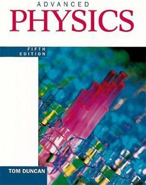 Advanced Physics Fifth Edition - Tom Duncan