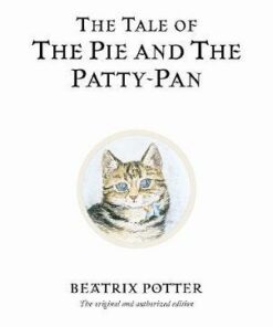 The Tale of The Pie and The Patty-Pan - Beatrix Potter