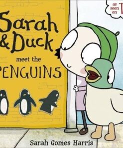 Sarah and Duck meet the Penguins - Sarah Gomes Harris