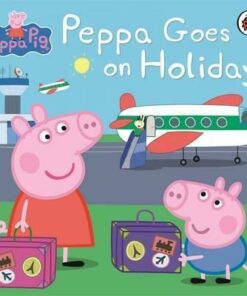 Peppa Pig: Peppa Goes on Holiday - Rebecca Gerlings