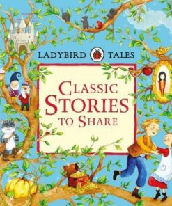Ladybird Tales: Classic Stories to Share - Vera Southgate