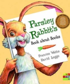 Parsley Rabbit's Book About Books - Frances Watts