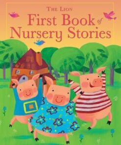 The Lion First Book of Nursery Stories - Lois Rock