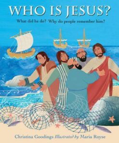 Who is Jesus? - Christina Goodings
